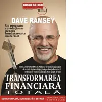 Transformarea financiara totala. Un program revolutionar pentru bunastarea ta materiala