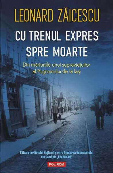 Cu trenul expres spre moarte - Paperback brosat - Leonard Zăicescu