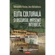 Elita culturala si discursul antisemit interbelic