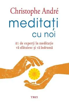 eBook Meditati cu noi. 21 de experti in meditatie va sfatuiesc si va indruma