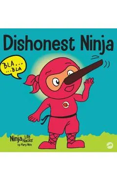 Dishonest Ninja: A Children's Book About Lying and Telling the Truth