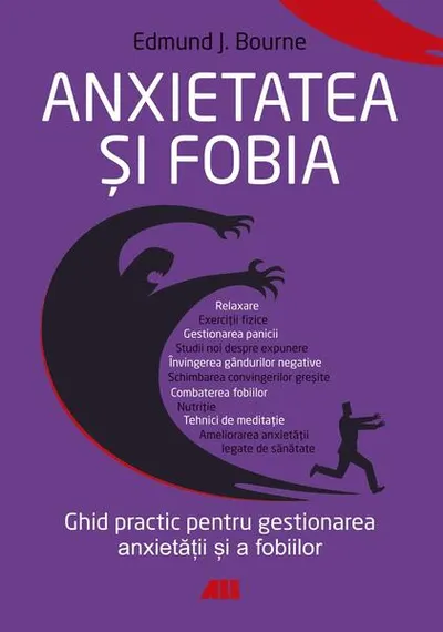 Anxietatea și fobia - Paperback brosat - Edmund J. Bourne