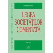 Legea societatilor comentata. Editia 2023