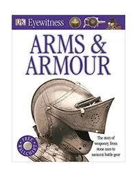 Arms and Armour (Eyewitness) - Paperback brosat - Dorling Kindersley (DK)