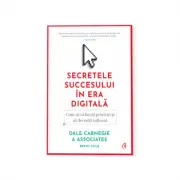 Secretele succesului in era digitala