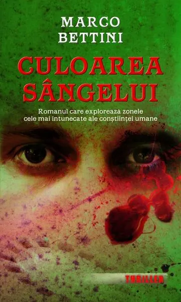 Culoarea sângelui - Paperback brosat - Marco Bettini