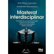 Masterat interdisciplinar. Elemente de asistenta victimala. Expertiza psiho-legala. Consiliere psihologica. Medicina-Drept