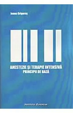 Anestezie Si Terapie Intensiva. Principii De Baza