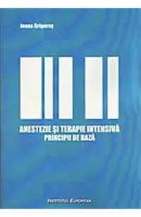 Anestezie Si Terapie Intensiva. Principii De Baza