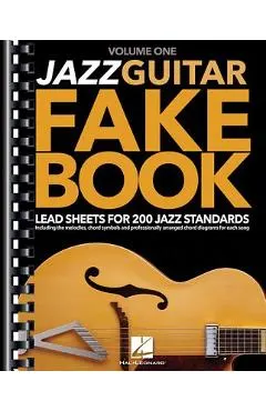 Jazz Guitar Fake Book - Volume 1: Lead Sheets for 200 Jazz Standards