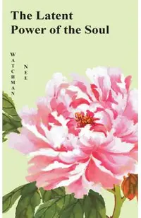 Latent Power of the Soul