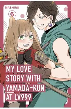 My Love Story with Yamada-Kun at Lv999 Volume 6