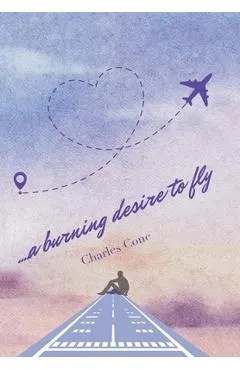 ...a burning desire to fly