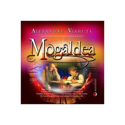 Mogâldea - Paperback brosat - Alexandru Vlahuţă
