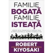 Familie bogata, familie isteata. Creste IQ-ul financiar al familiei tale si preia controlul asupra viitorului tau