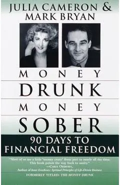 Money Drunk/Money Sober: 90 Days to Financial Freedom