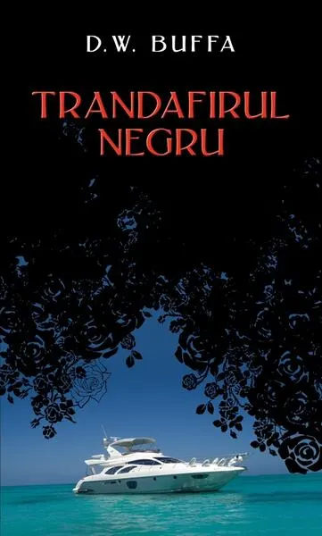 Trandafirul negru - Paperback brosat - D.W. Buffa