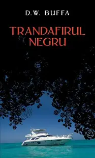 Trandafirul negru - Paperback brosat - D.W. Buffa