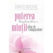 Puterea transformatoare a mintii pline de compasiune