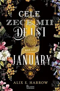 Cele zece mii de uși ale lui January - Hardcover - Alix E. Harrow