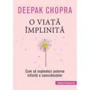 O viata implinita. Cum sa exploatezi puterea infinita a coincidentelor