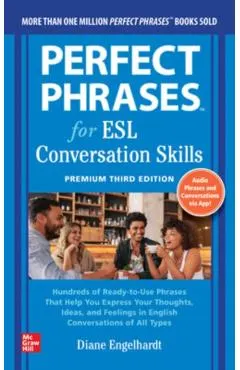 Perfect Phrases for Esl: Conversation Skills, Premium Third Edition
