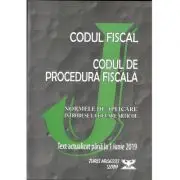 Codul fiscal 2019. Codul de procedura fiscala si Normele de aplicare. Actualizat pana la 1 Iunie 2019 ( OG. nr. 31, 14 Mai 2019)