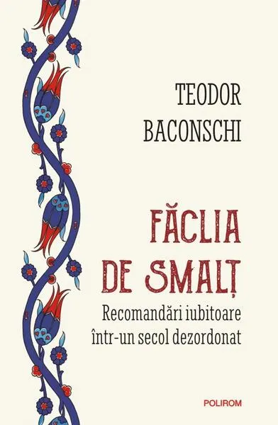 Făclia de smalț - Paperback brosat - Teodor Baconschi
