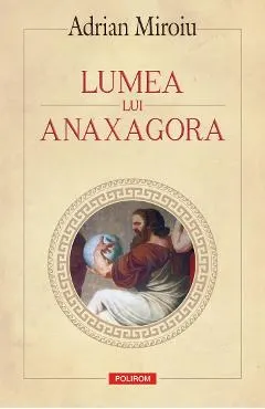 eBook Lumea lui Anaxagora sau despre entitatile reflexive