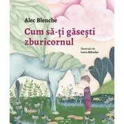 Cum sa-ti gasesti zburicornul