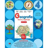 Geografie. Teorie si aplicatii. (clasa a IV-a)
