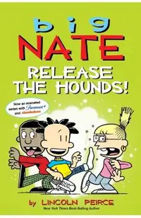 Big Nate: Release the Hounds!: Volume 27