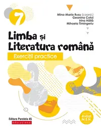 Exerciţii practice de limba şi literatura română. Caiet de lucru. Clasa a VII-a