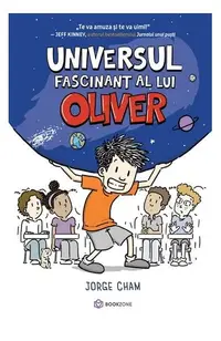 Universul fascinant al lui Oliver - Hardcover - Jorge Cham