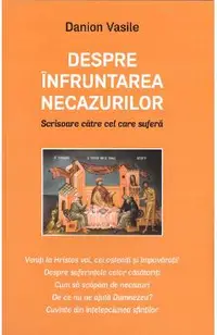 Despre infruntarea necazurilor. Scrisoare catre cel care sufera Ed.2
