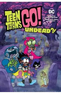 Teen Titans Go!: Undead?!