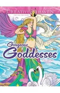 Creative Haven Gorgeous Goddesses Coloring Book