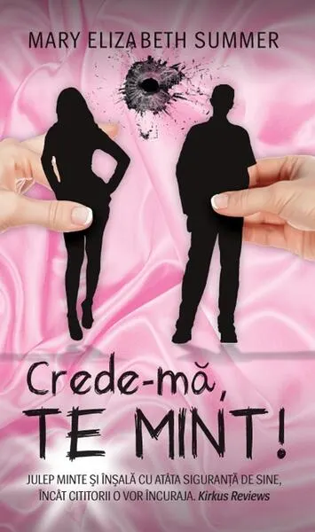 Crede-mă, te mint! - Paperback brosat - Mary Elizabeth Summer
