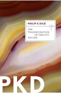 The Transmigration of Timothy Archer, Volume 3