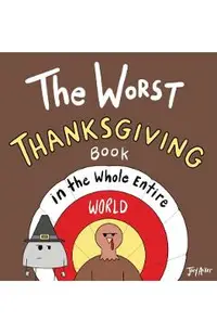 The Worst Thanksgiving Book in the Whole Entire World