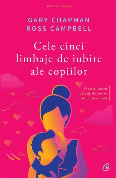 Cele cinci limbaje de iubire ale copiilor - Paperback brosat - Gary Chapman, Ross Campbell