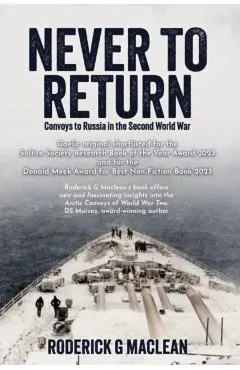 Never to Return: Convoys to Russia in the Second World War