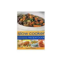 Slow Cooker Recipe Book, Catherine Atkinson