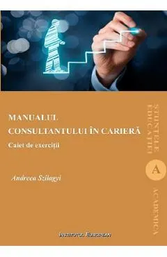 Manualul consultantului in cariera. Caiet de exercitii