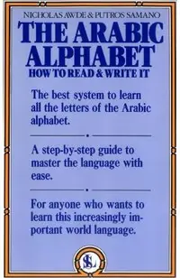 The Arabic Alphabet: How to Read and Write It