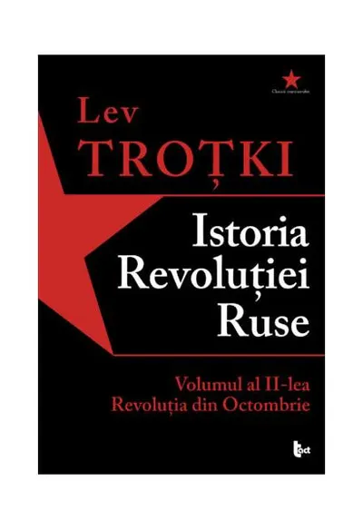 Istoria Revoluției Ruse. Volumul 2. Revoluția din Octombrie - Paperback brosat - Lev Troţki