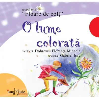 Floare de colt - O lume colorata