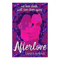 Afterlove, Tanya Byrne