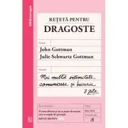 Reteta pentru dragoste. Mai multa intimitate, comunicare si bucurie - 7 zile