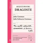 Reteta pentru dragoste. Mai multa intimitate, comunicare si bucurie - 7 zile
